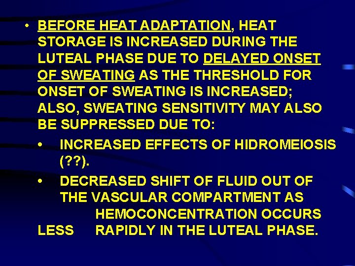  • BEFORE HEAT ADAPTATION, HEAT STORAGE IS INCREASED DURING THE LUTEAL PHASE DUE