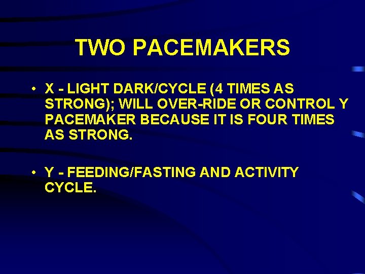 TWO PACEMAKERS • X - LIGHT DARK/CYCLE (4 TIMES AS STRONG); WILL OVER-RIDE OR