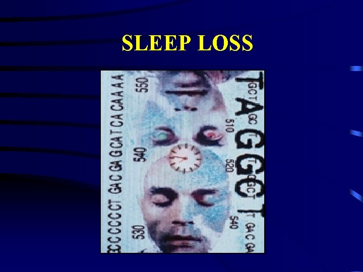 SLEEP LOSS 