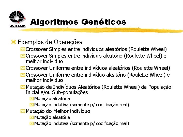Algoritmos Genéticos z Exemplos de Operações y Crossover Simples entre indivíduos aleatórios (Roulette Wheel)