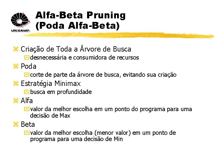 Alfa-Beta Pruning (Poda Alfa-Beta) z Criação de Toda a Árvore de Busca y desnecessária