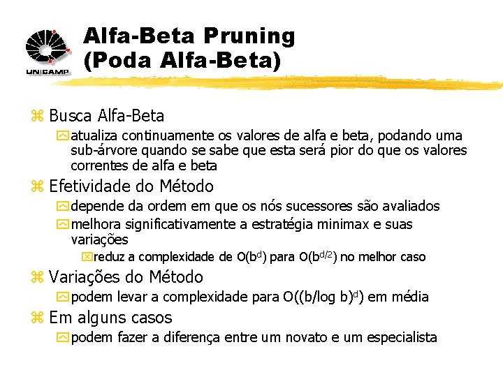 Alfa-Beta Pruning (Poda Alfa-Beta) z Busca Alfa-Beta y atualiza continuamente os valores de alfa