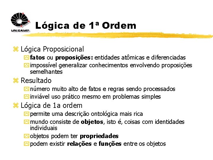 Lógica de 1ª Ordem z Lógica Proposicional y fatos ou proposições: entidades atômicas e