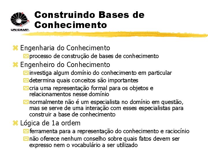 Construindo Bases de Conhecimento z Engenharia do Conhecimento y processo de construção de bases
