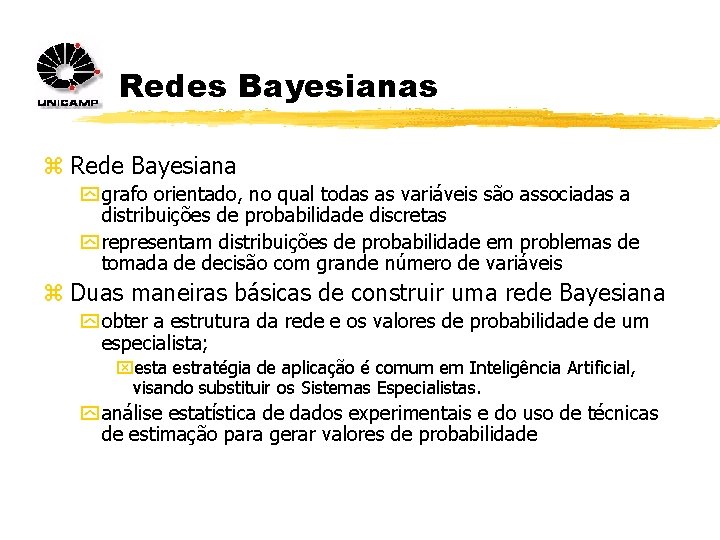Redes Bayesianas z Rede Bayesiana y grafo orientado, no qual todas as variáveis são