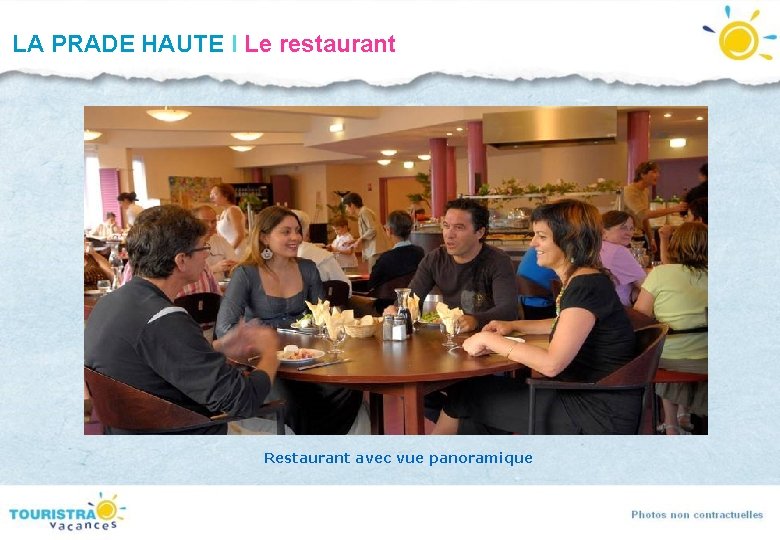 LA PRADE HAUTE I Le restaurant Restaurant avec vue panoramique LA PRADE HAUTE I Le restaurant Restaurant avec vue panoramique