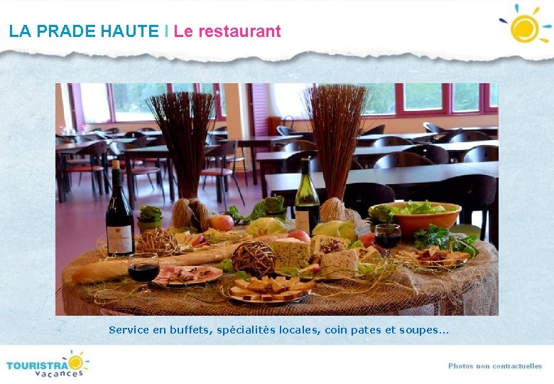 LA PRADE HAUTE I Le restaurant Service en buffets, spécialités locales, coin pates et LA PRADE HAUTE I Le restaurant Service en buffets, spécialités locales, coin pates et