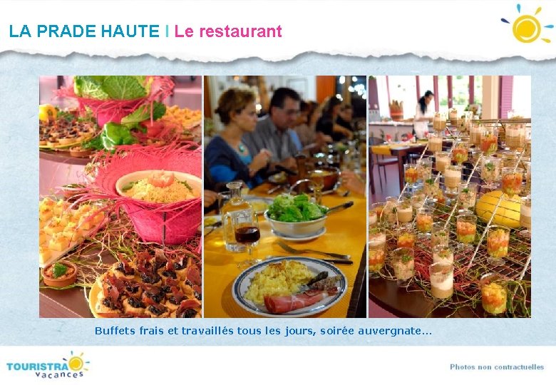 LA PRADE HAUTE I Le restaurant Buffets frais et travaillés tous les jours, soirée LA PRADE HAUTE I Le restaurant Buffets frais et travaillés tous les jours, soirée