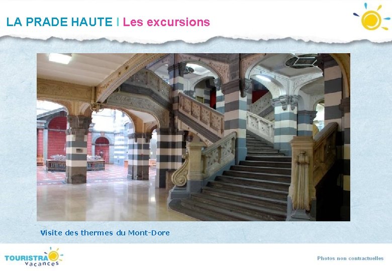 LA PRADE HAUTE I Les excursions Visite des thermes du Mont-Dore LA PRADE HAUTE I Les excursions Visite des thermes du Mont-Dore