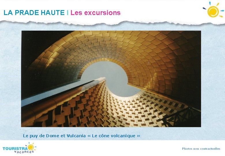LA PRADE HAUTE I Les excursions Le puy de Dome et Vulcania « Le LA PRADE HAUTE I Les excursions Le puy de Dome et Vulcania « Le