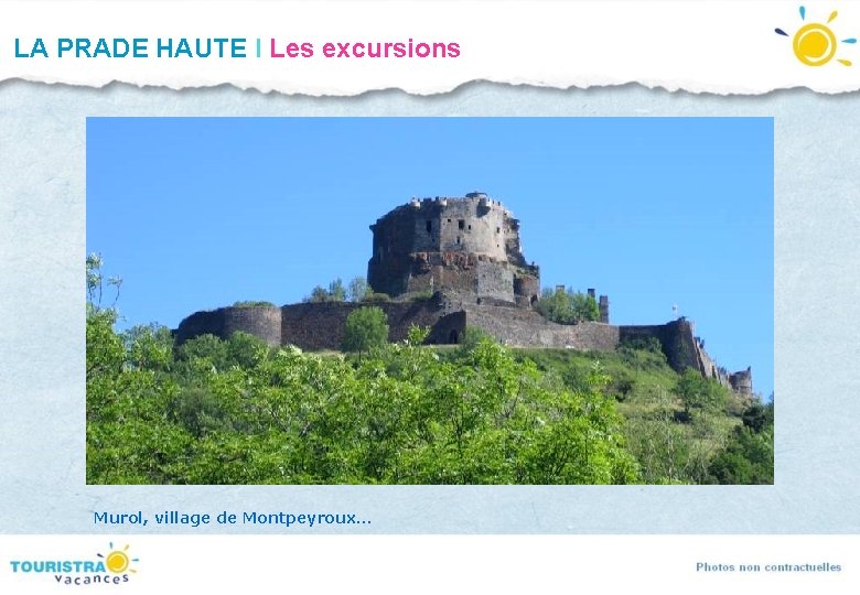 LA PRADE HAUTE I Les excursions Murol, village de Montpeyroux… LA PRADE HAUTE I Les excursions Murol, village de Montpeyroux…