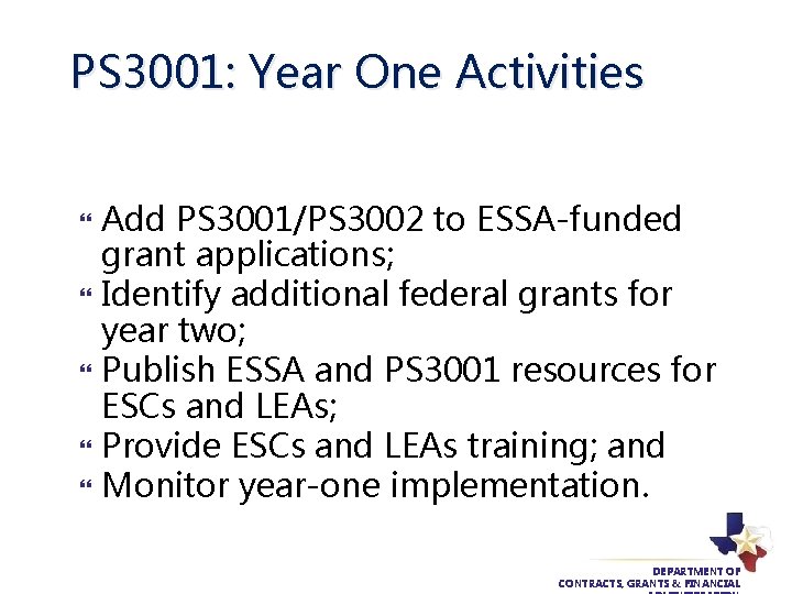 PS 3001: Year One Activities Add PS 3001/PS 3002 to ESSA-funded grant applications; Identify