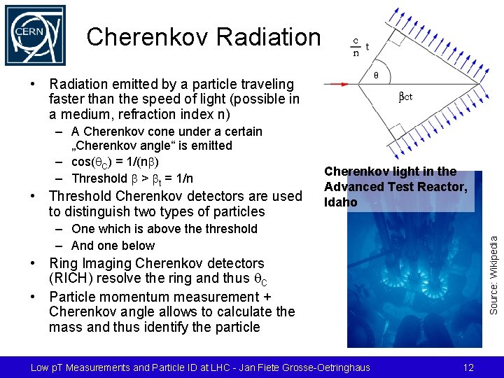 Cherenkov Radiation • Radiation emitted by a particle traveling faster than the speed of