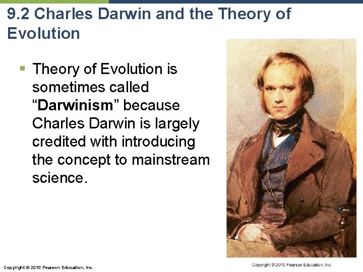 9. 2 Charles Darwin and the Theory of Evolution § Theory of Evolution is