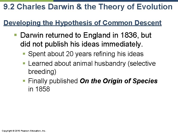 9. 2 Charles Darwin & the Theory of Evolution Developing the Hypothesis of Common