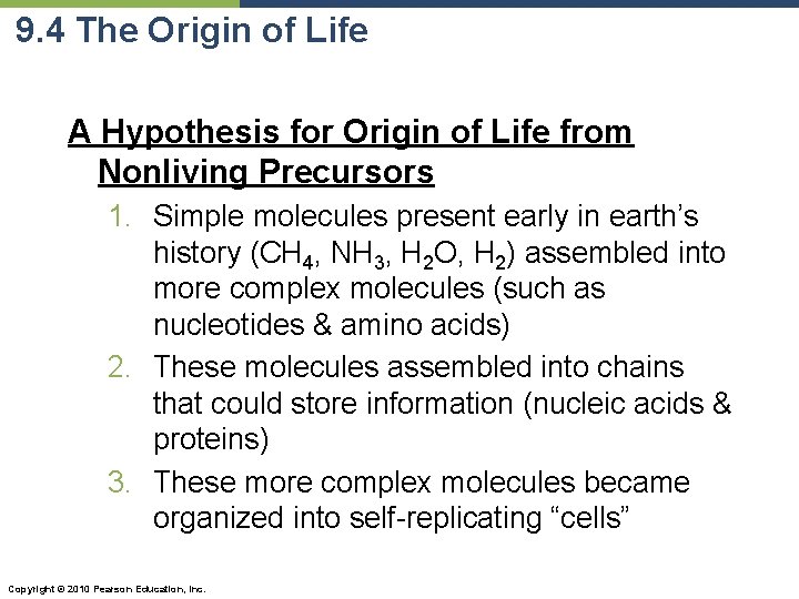 9. 4 The Origin of Life A Hypothesis for Origin of Life from Nonliving