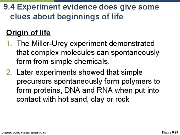 9. 4 Experiment evidence does give some clues about beginnings of life Origin of