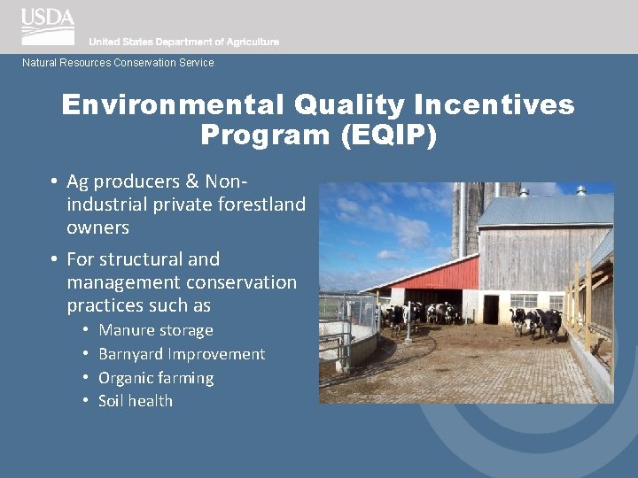 Natural Resources Conservation Service Environmental Quality Incentives Program (EQIP) • Ag producers & Nonindustrial