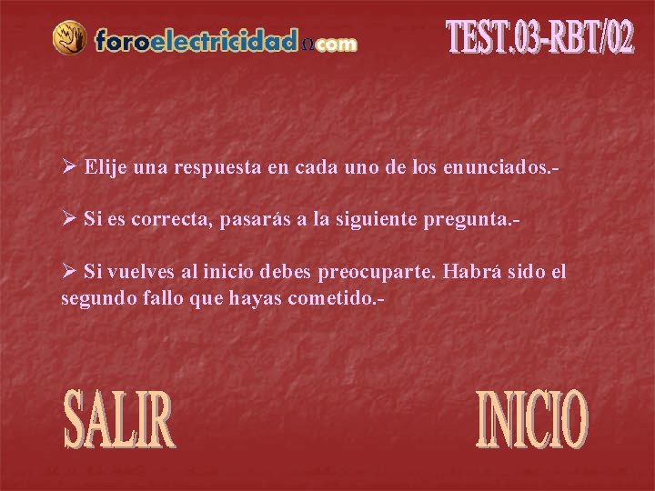 Ø Elije una respuesta en cada uno de los enunciados. Ø Si es correcta,