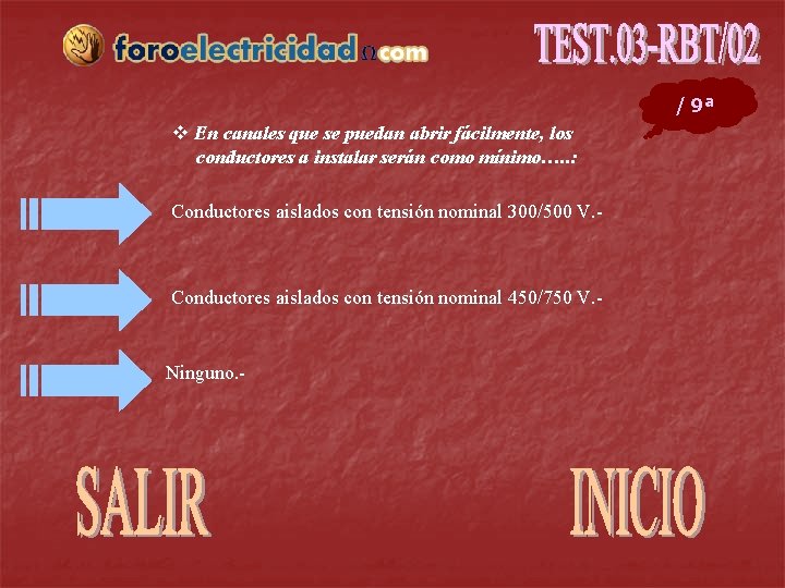 / 9ª v En canales que se puedan abrir fácilmente, los conductores a instalar