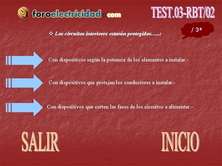 v Los circuitos interiores estarán protegidos…. . : / 3ª Con dispositivos según la