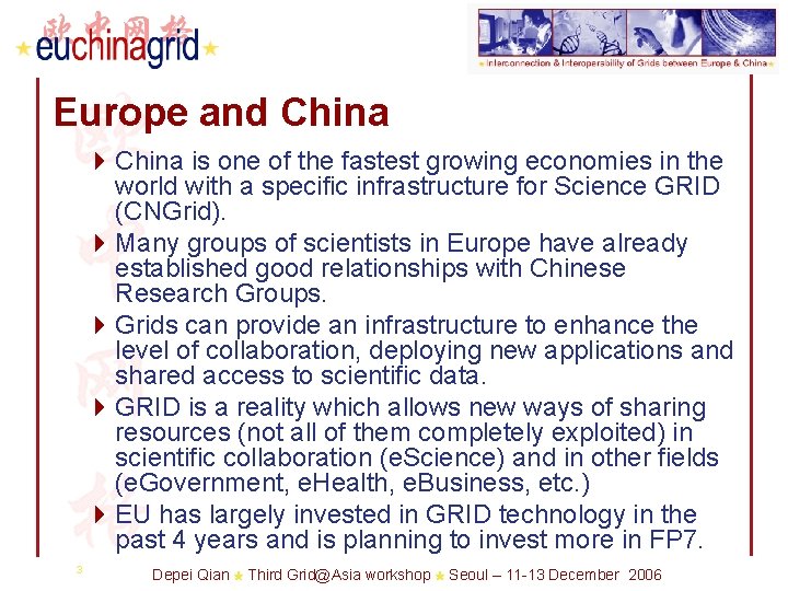 Europe and China 4 China is one of the fastest growing economies in the