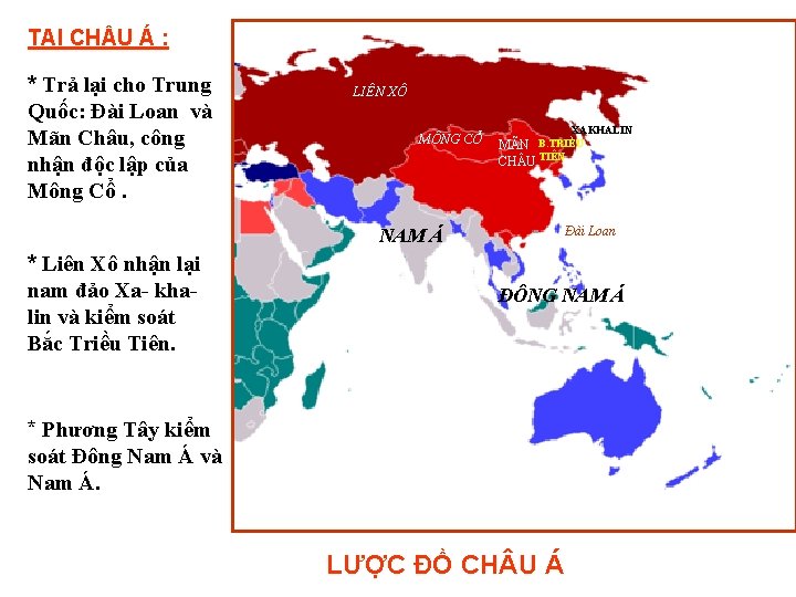 TẠI CH U Á : * Trả lại cho Trung Quốc: Đài Loan và