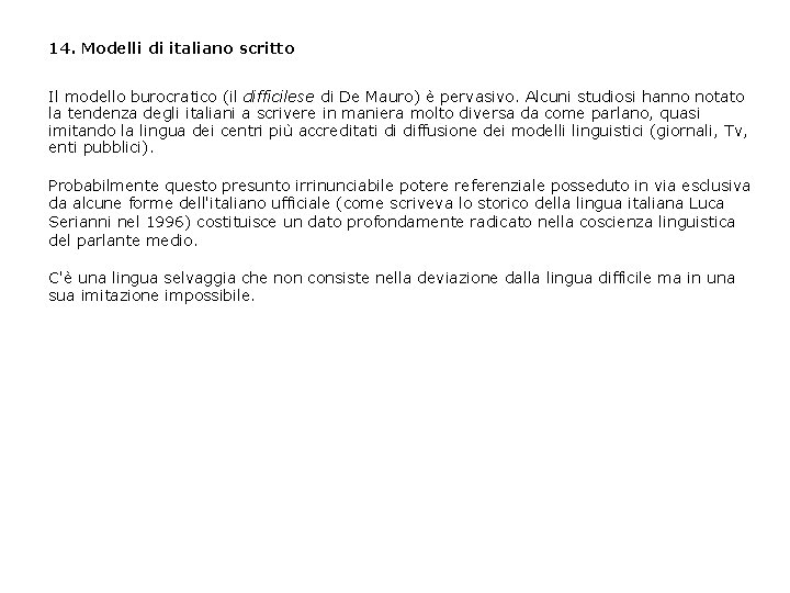 14. Modelli di italiano scritto Il modello burocratico (il difficilese di De Mauro) è