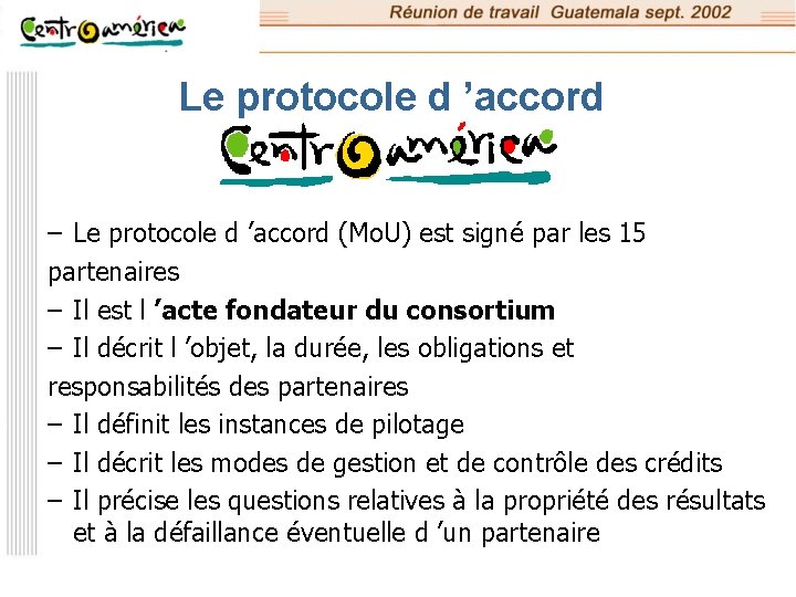 Le protocole d ’accord – Le protocole d ’accord (Mo. U) est signé par