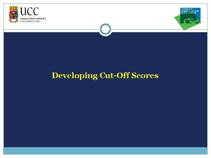 Developing Cut-Off Scores 