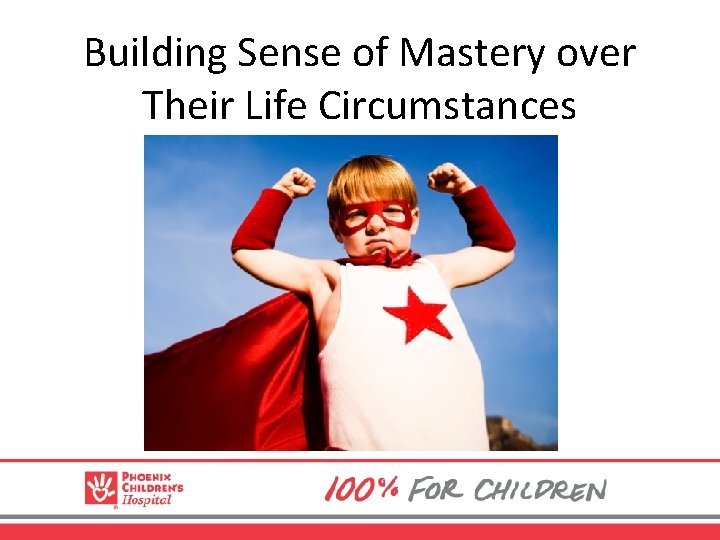 Building Sense of Mastery over Their Life Circumstances 