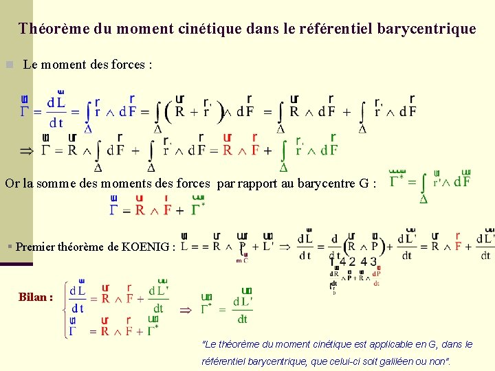 Théorème du moment cinétique dans le référentiel barycentrique n Le moment des forces :