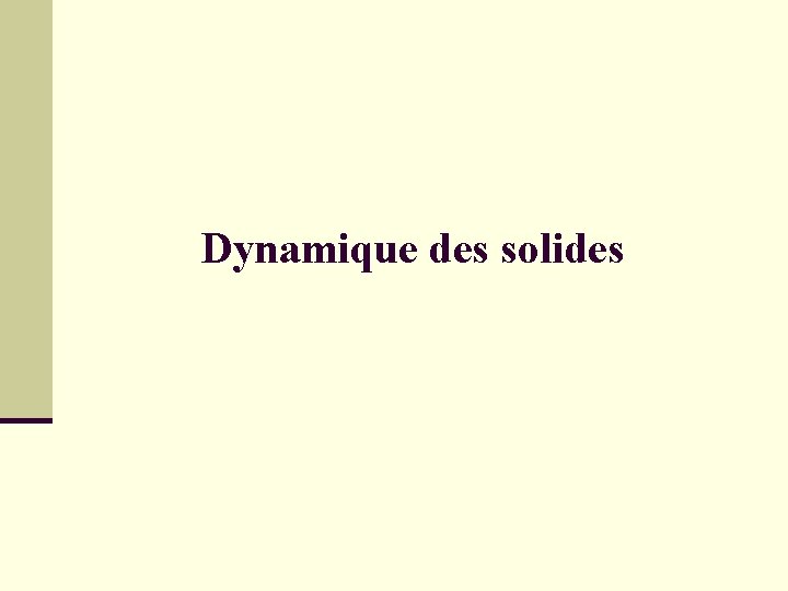 Dynamique des solides 