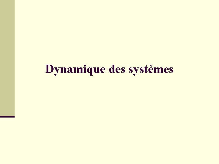 Dynamique des systèmes 