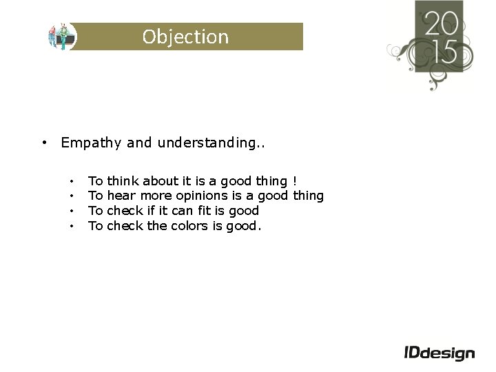 Objection • Empathy and understanding. . • • To To think about it is