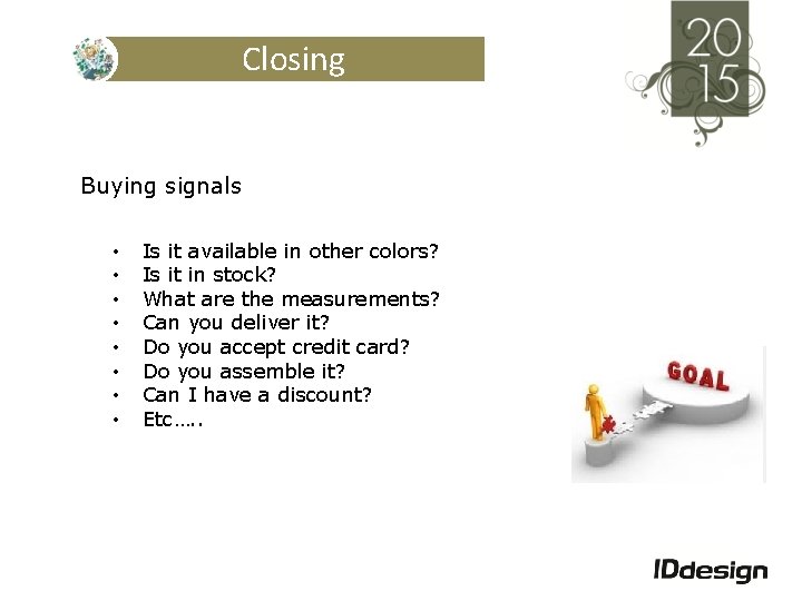 Closing Buying signals • • Is it available in other colors? Is it in