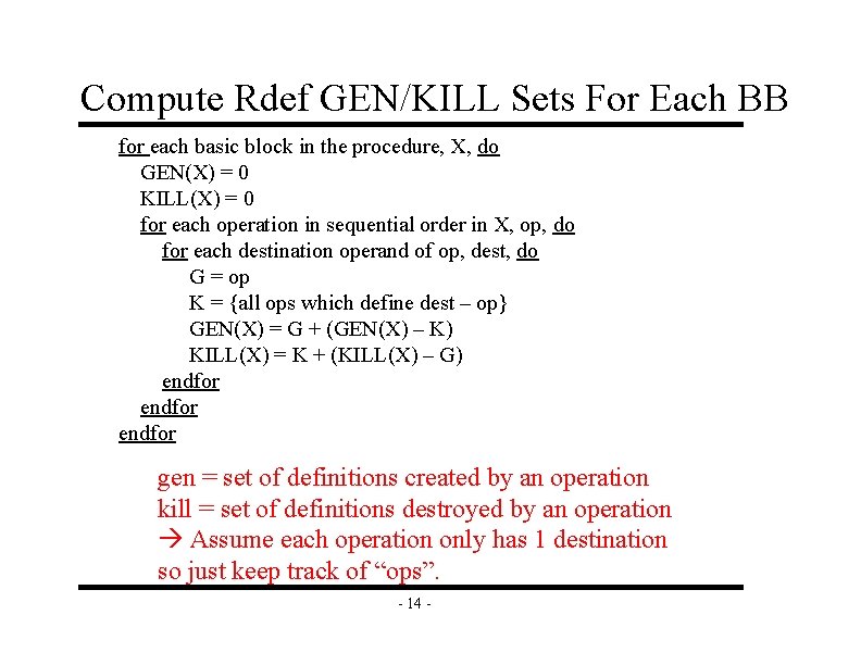 Compute Rdef GEN/KILL Sets For Each BB for each basic block in the procedure,