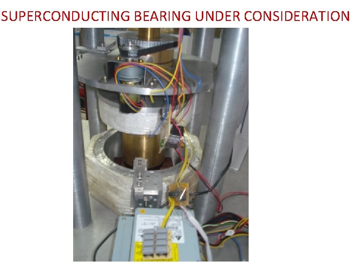 SUPERCONDUCTING BEARING UNDER CONSIDERATION 