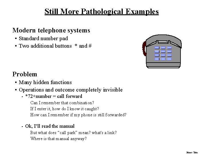 Still More Pathological Examples Modern telephone systems • Standard number pad • Two additional Still More Pathological Examples Modern telephone systems • Standard number pad • Two additional