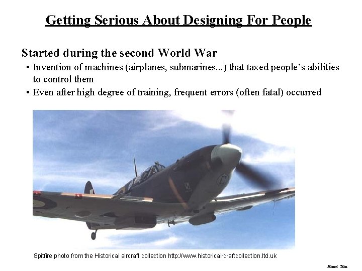 Getting Serious About Designing For People Started during the second World War • Invention Getting Serious About Designing For People Started during the second World War • Invention