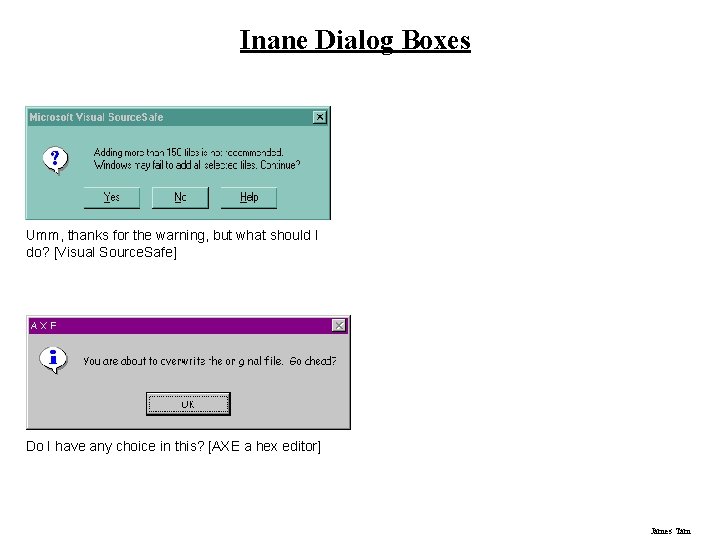 Inane Dialog Boxes Umm, thanks for the warning, but what should I do? [Visual Inane Dialog Boxes Umm, thanks for the warning, but what should I do? [Visual