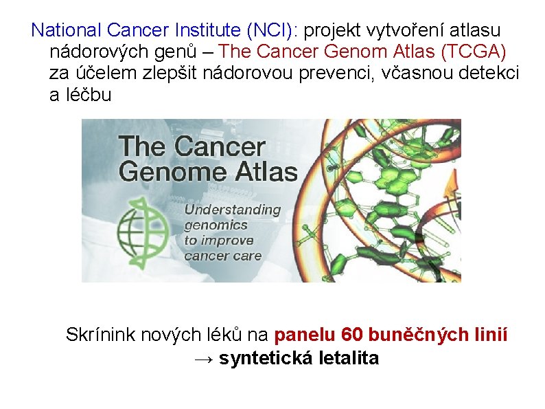National Cancer Institute (NCI): projekt vytvoření atlasu nádorových genů – The Cancer Genom Atlas