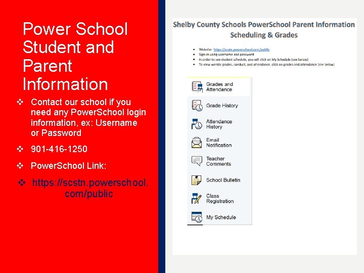 Power School Student and Parent Information v Contact our school if you need any Power School Student and Parent Information v Contact our school if you need any