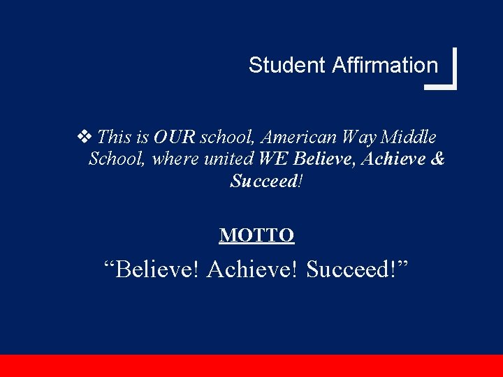 Student Affirmation v This is OUR school, American Way Middle School, where united WE Student Affirmation v This is OUR school, American Way Middle School, where united WE