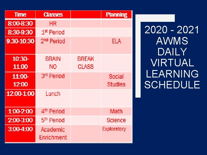 2020 - 2021 AWMS DAILY VIRTUAL LEARNING SCHEDULE 2020 - 2021 AWMS DAILY VIRTUAL LEARNING SCHEDULE