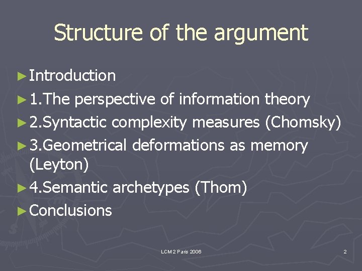 Structure of the argument ► Introduction ► 1. The perspective of information theory ►