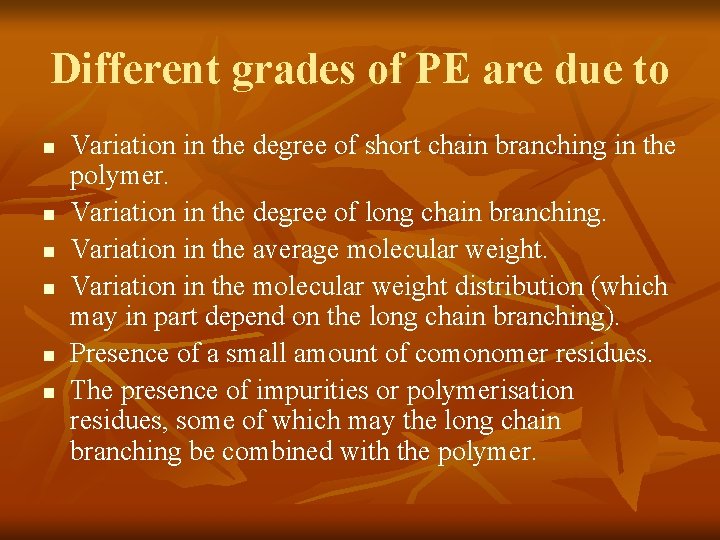 Different grades of PE are due to n n n Variation in the degree