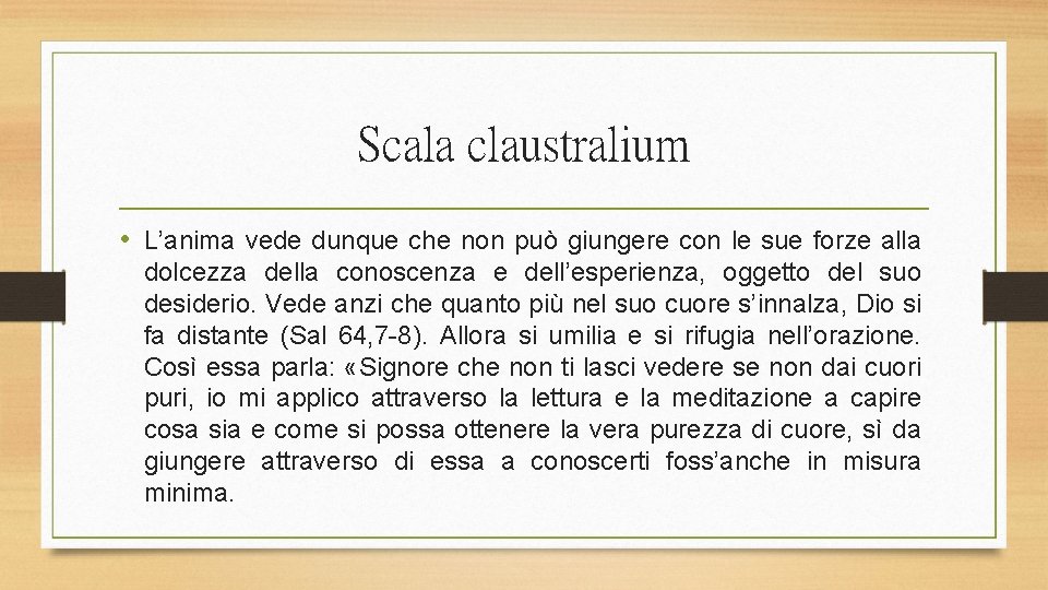 Scala claustralium • L’anima vede dunque che non può giungere con le sue forze