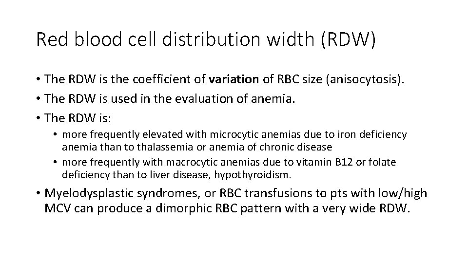 Red blood cell distribution width (RDW) • The RDW is the coefficient of variation