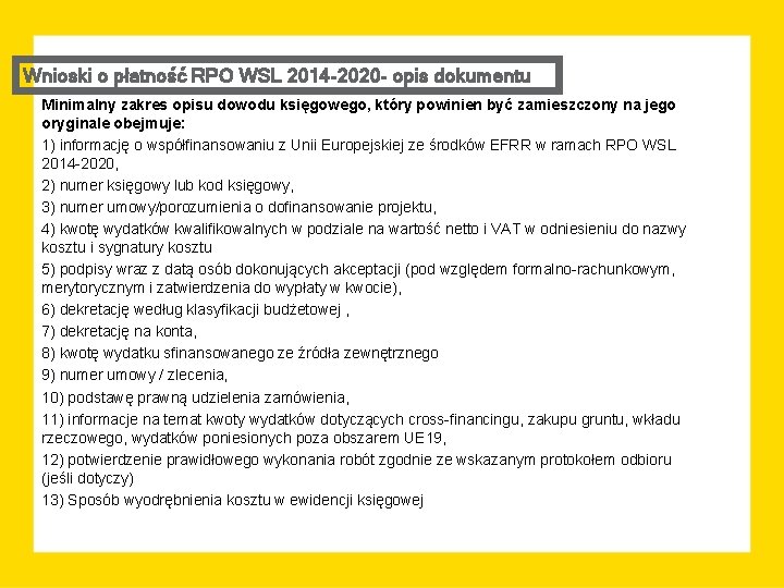 Wnioski o płatność RPO WSL 2014 -2020 - opis dokumentu Minimalny zakres opisu dowodu